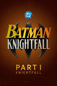 Batman: Knightfall Part 1: Knightfall (2026) | Download Hollywood Movie movie poster | MoviePlay.ng